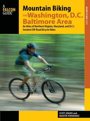 Mountain Biking the Washington, D.C./Baltimore Area - ebook